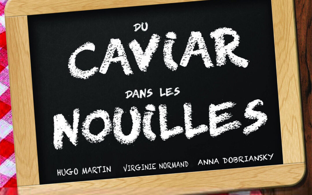 Du caviar dans les nouilles